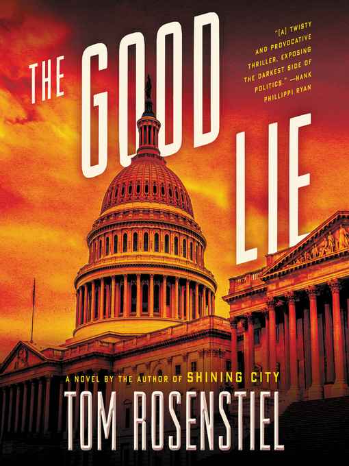 Title details for The Good Lie by Tom Rosenstiel - Available